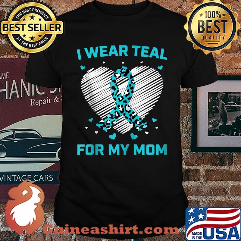 I Wear Teal For My Mom Breast Cancer Awanreness T-Shirt