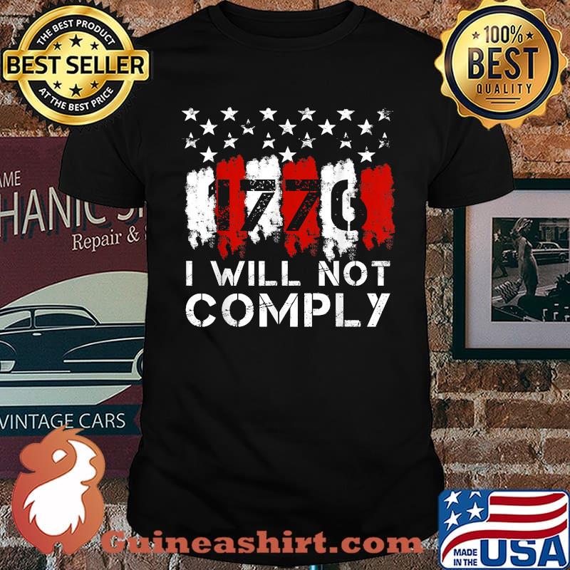 I Will Not Comply 1776 american flag T-Shirt