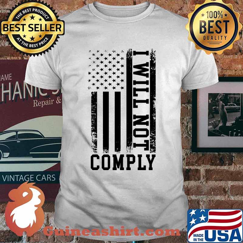 I Will Not Comply T-Shirt