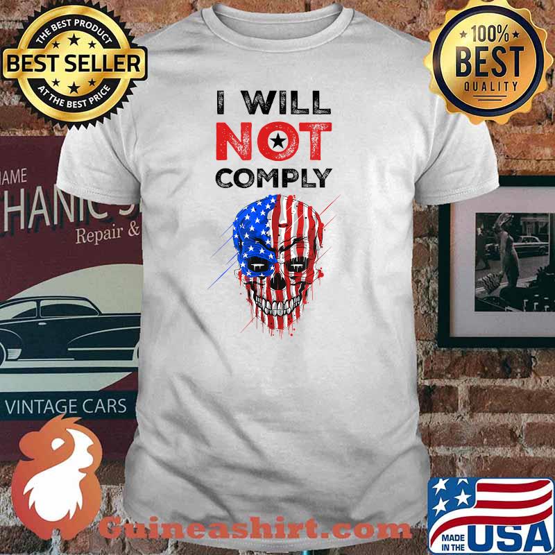 I Will Not Comply The American Skull T-Shirt