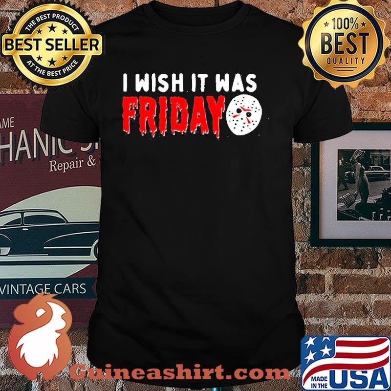 I wish it was friday Jason Voorhees Halloween shirt