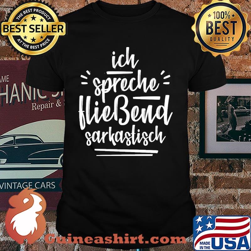 Ich spreche sarkastisch Shirt