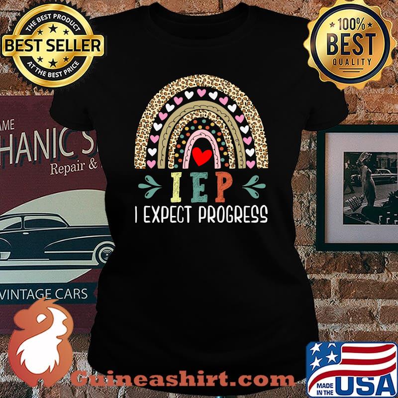 IEP I Expect Progress Special Education School SPED Teacher T-Shirt Laides tee
