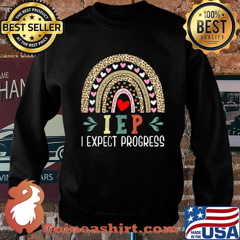 IEP I Expect Progress Special Education School SPED Teacher T-Shirt Sweater