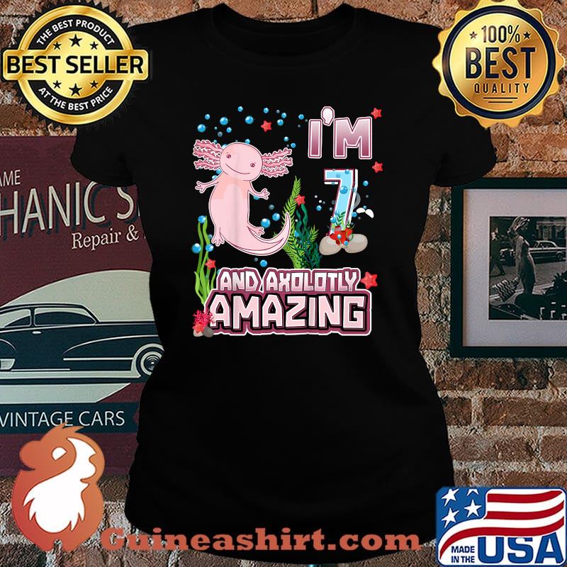 Im 7 and Axolotly Amazing 7st Birthday T-Shirt Laides tee