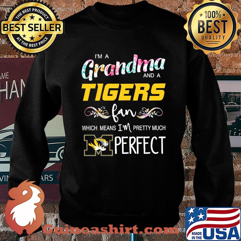 Im a grandma and a tigers fan which means im pretty much perfect flower s Sweater