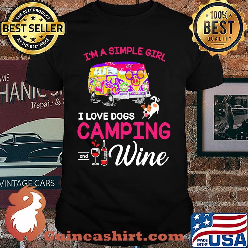 Im a simple girl i love dogs camping wine hippie shirt