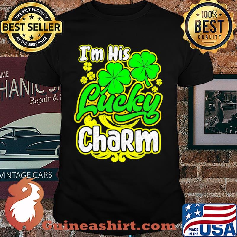 Im his lucky charm st patrick day shirt