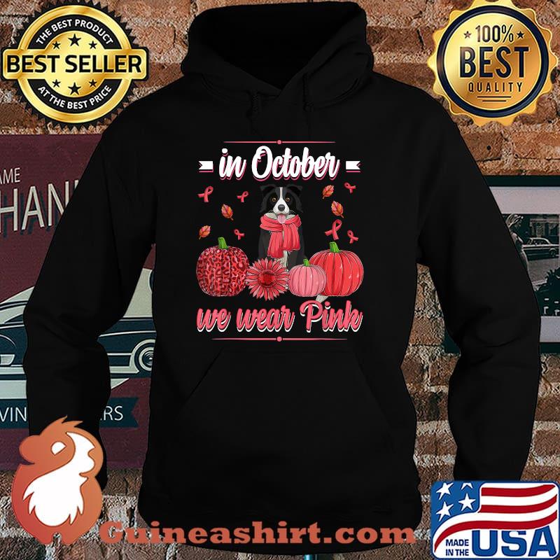 In October We Wear Pink Border Collie Breast Cancer Pumpkin T-Shirt Hoodie