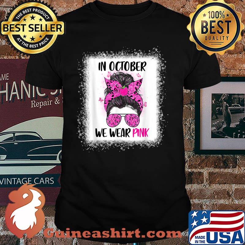 In October We Wear Pink The Bun Girl With Pink Glasses Breast Cancer Anniversary T-Shirt