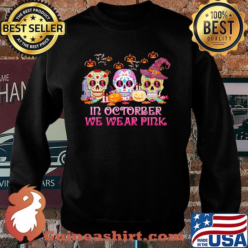 In octorber we wear pink skull breast cancer halloween s Sweater