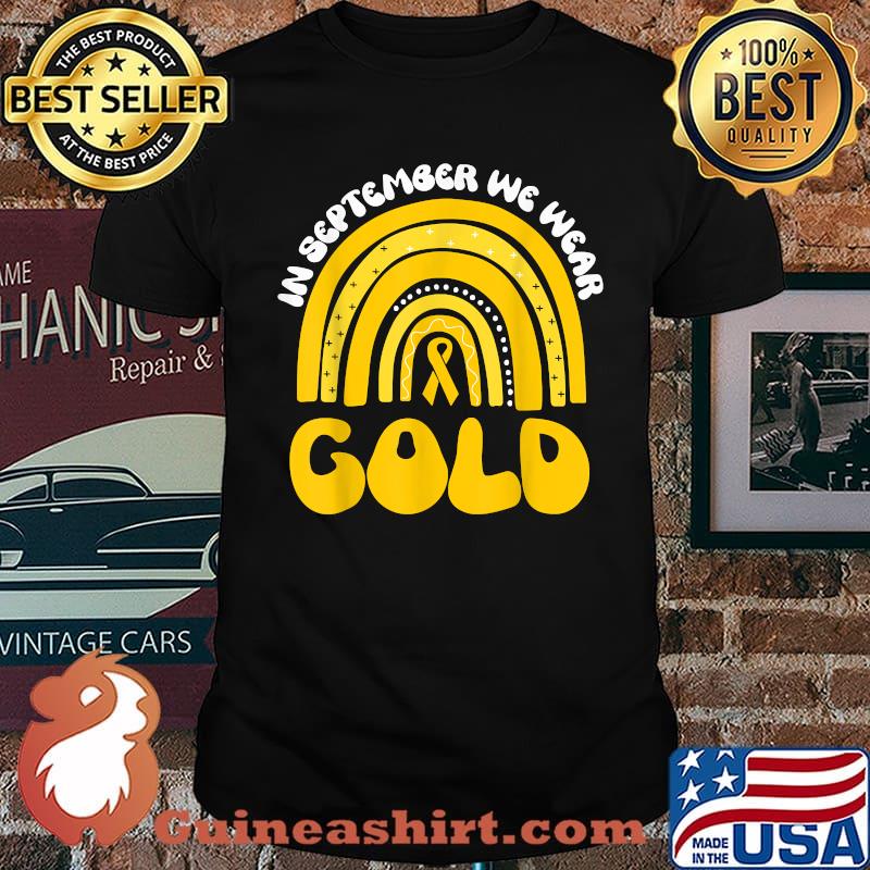 In September We Wear Gold Childhood Cancer Awareness Rainbow T-Shirt