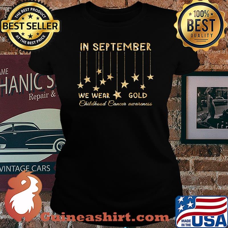 In September We Wear Gold Shirt Childhood Cancer Awareness T-Shirt Laides tee