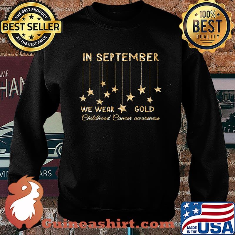 In September We Wear Gold Shirt Childhood Cancer Awareness T-Shirt Sweater