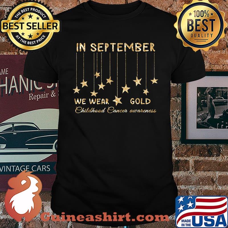 In September We Wear Gold Shirt Childhood Cancer Awareness T-Shirt