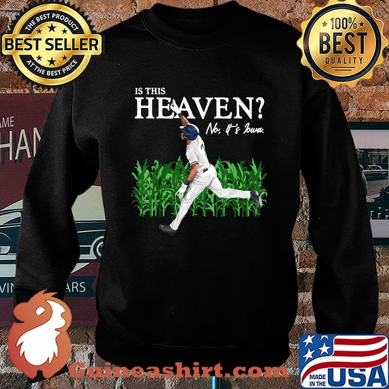 Is this Heaven No it's Iowa Chicago South Side Baseball T-Shirt Sweater