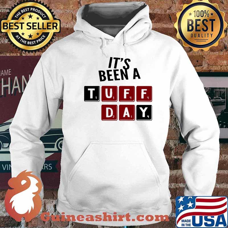 It's been a tuff day 1144214 s Hoodie