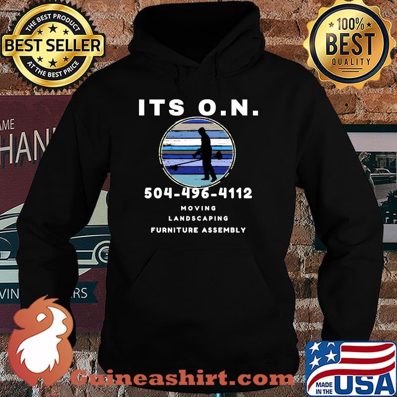 Its O.N. Moving Landscaping Furniture Assembly T-Shirt Hoodie