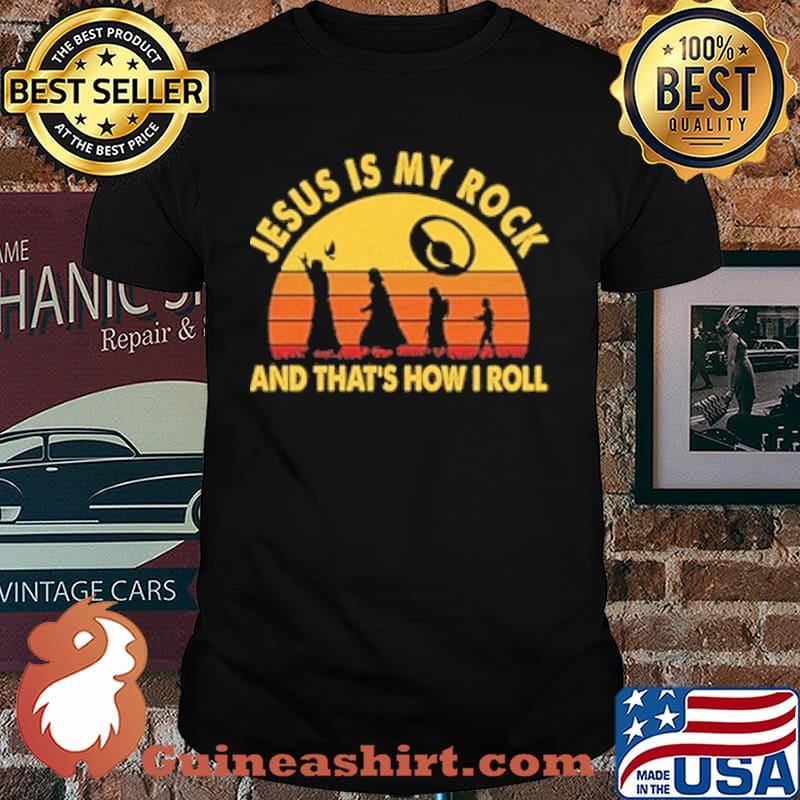 Jesus Is My Rock And That How I Roll Vintage Sunset Shirt