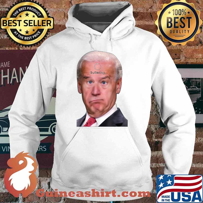 Joe Biden Buffering Load... T-Shirt Hoodie