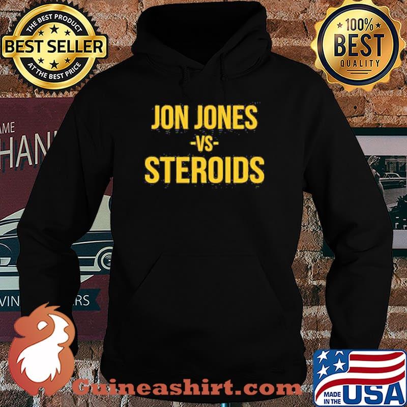 Jon Jones Vs Steroids Classic T-Shirt Hoodie