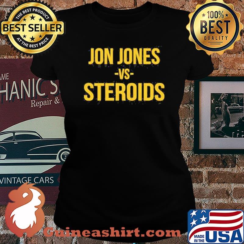 Jon Jones Vs Steroids Classic T-Shirt Laides tee