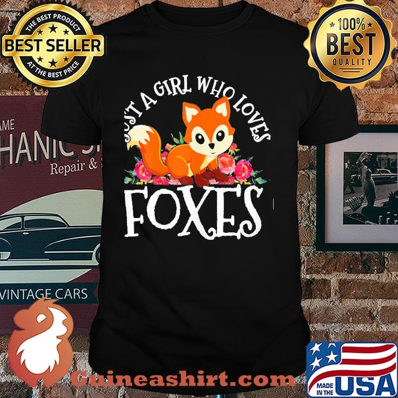 Just A Girl Who Loves Foxes Flower Shirt