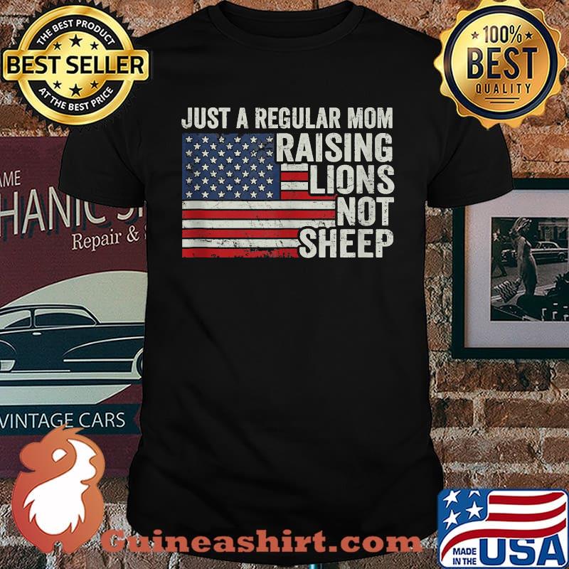 Just A Regular Mom Raising Lions Not Sheep- Vintage USA Flag T-Shirt