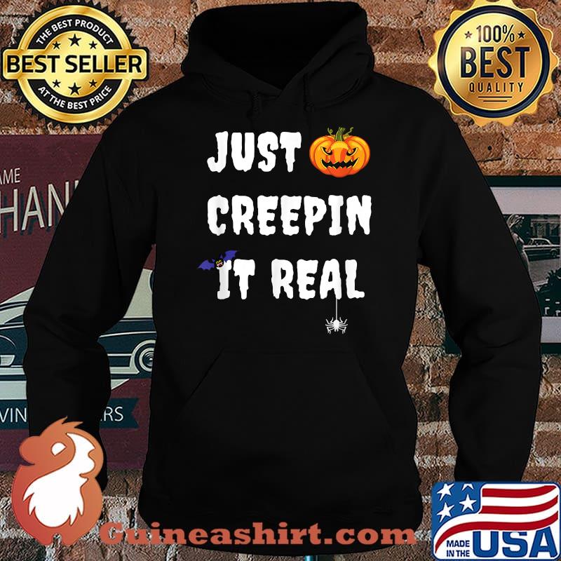 Just Creepin It Real Pumpkin Halloween T-Shirt Hoodie