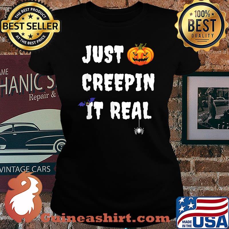 Just Creepin It Real Pumpkin Halloween T-Shirt Laides tee