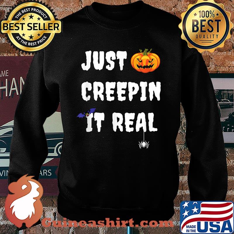 Just Creepin It Real Pumpkin Halloween T-Shirt Sweater