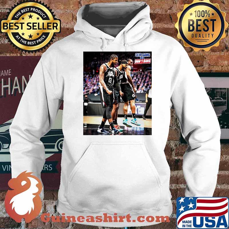 Kawhi Legend clip gang or don’t bang s Hoodie