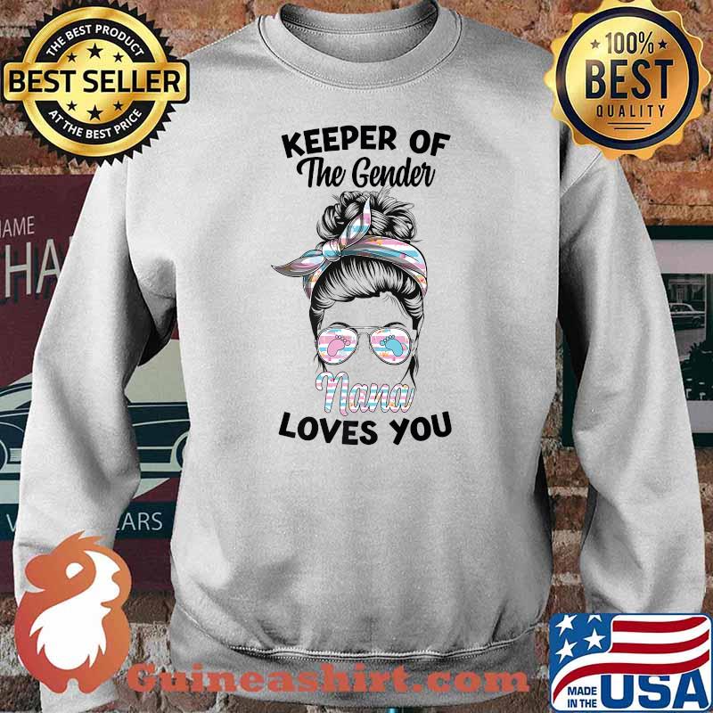 Keeper Of The Gender Nana Baby You T-Shirt Sweater