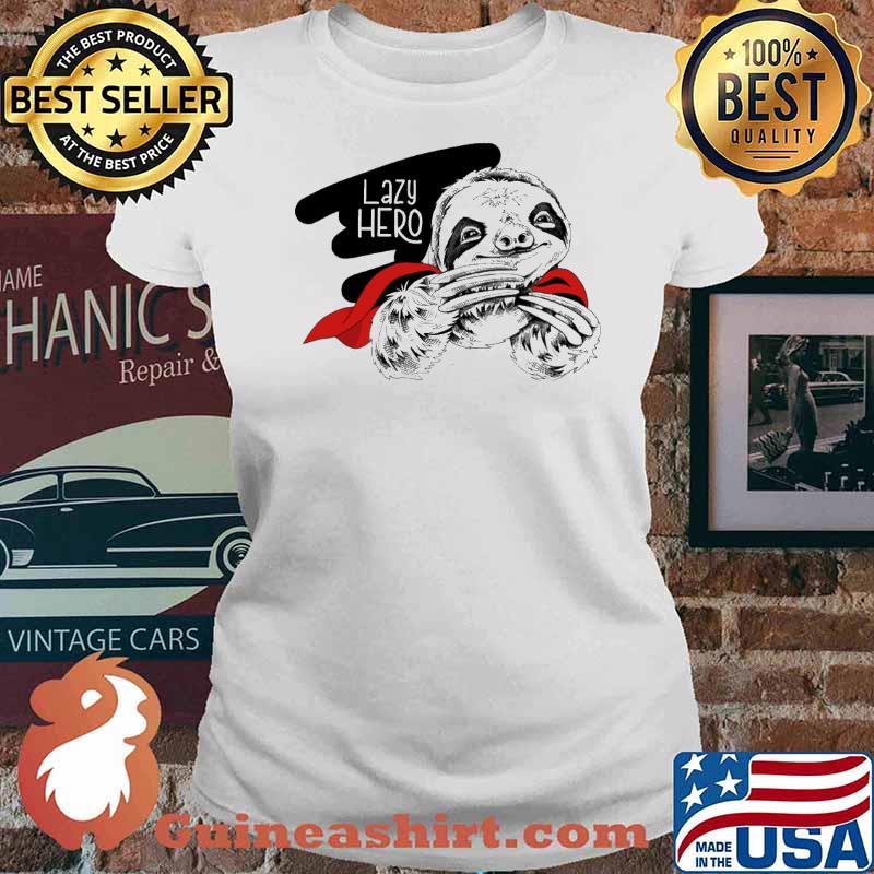 Lazy hero sloth s Ladies tee