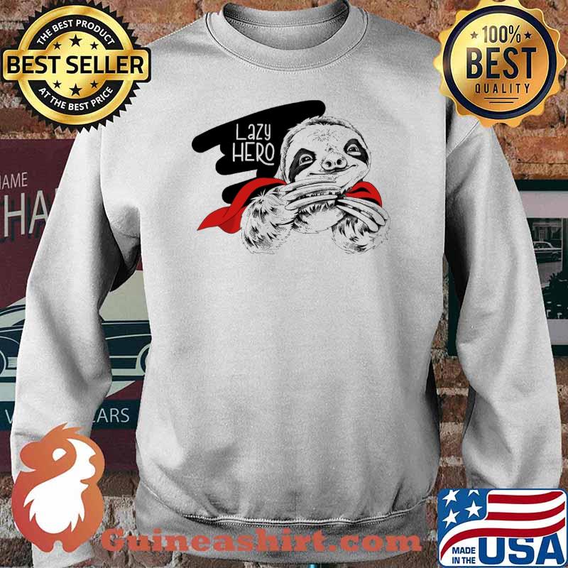 Lazy hero sloth s Sweater