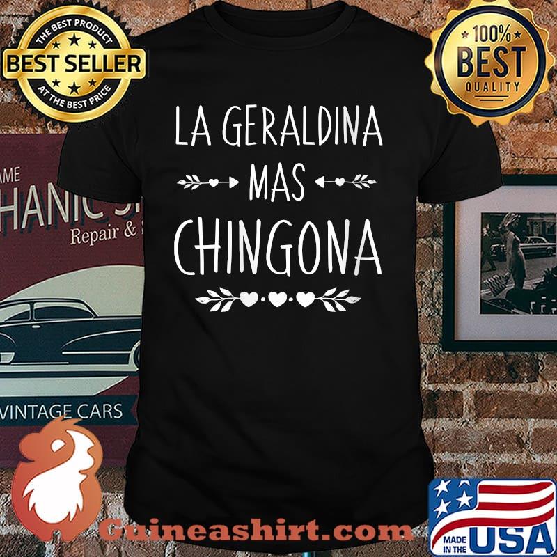 Le Geraldina Mas Chingona T-Shirt