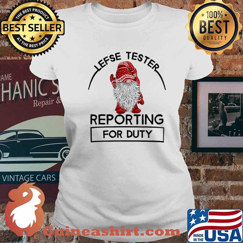 Lefse Tester Reporting For Duty Christmas Shirt Ladies tee
