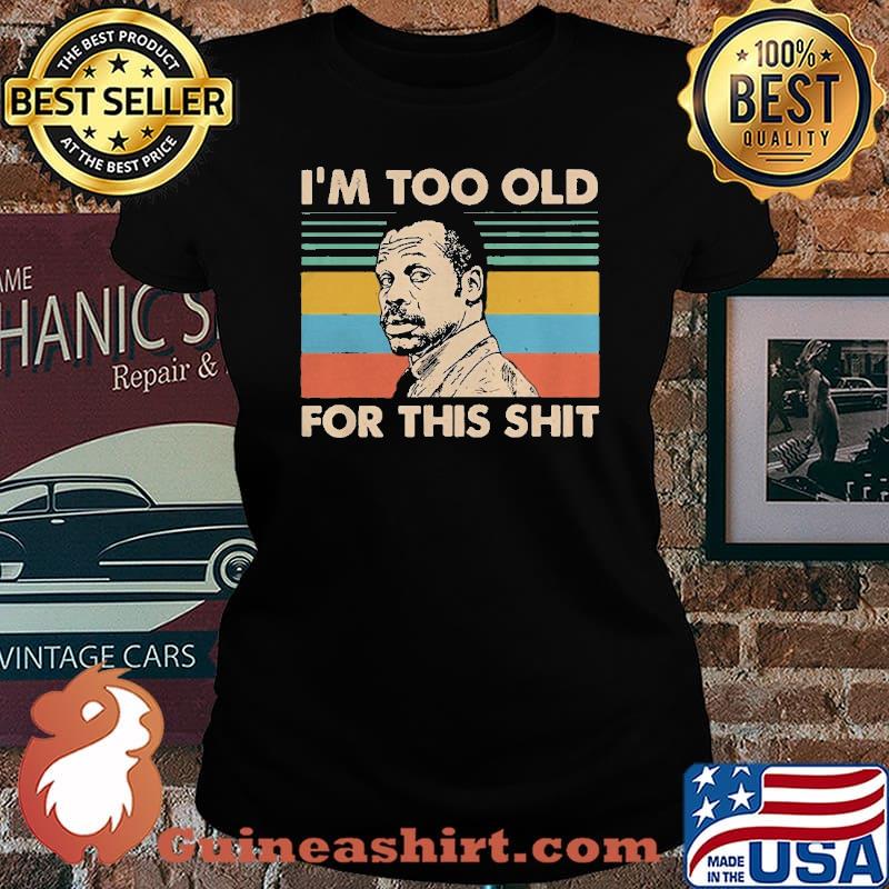 Lethal Weapon im too old for this shit vintage s Laides tee