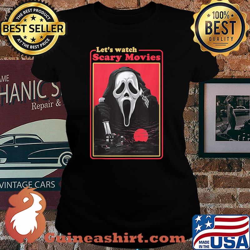Lets Watch Scary Movies Ghostface Holiday 365 Halloween T-Shirt Laides tee