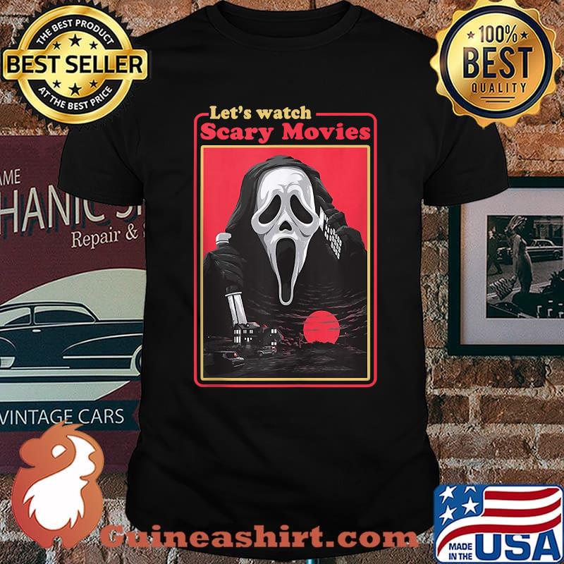 Lets Watch Scary Movies Ghostface Holiday 365 Halloween T-Shirt