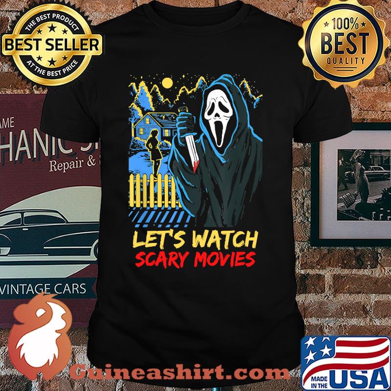 Lets Watch Scary Movies T-Shirt