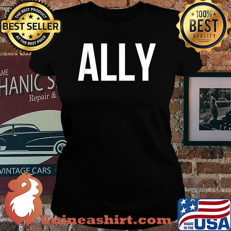 LGBTQ Ally. Social Justice Ally. BLM. T-Shirt Laides tee