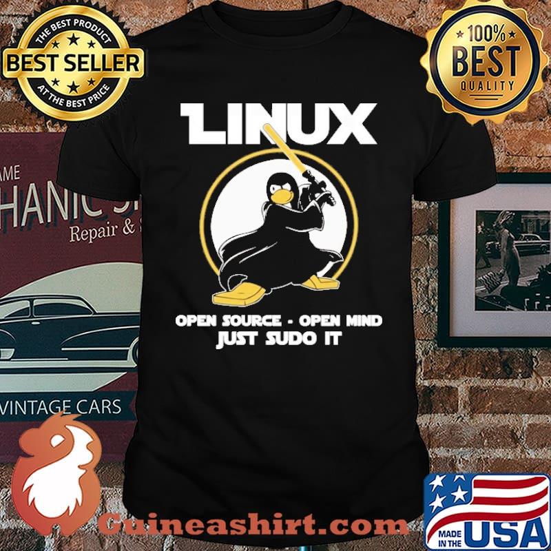 Linux Open Source Open Mind Just Sudo It Shirt