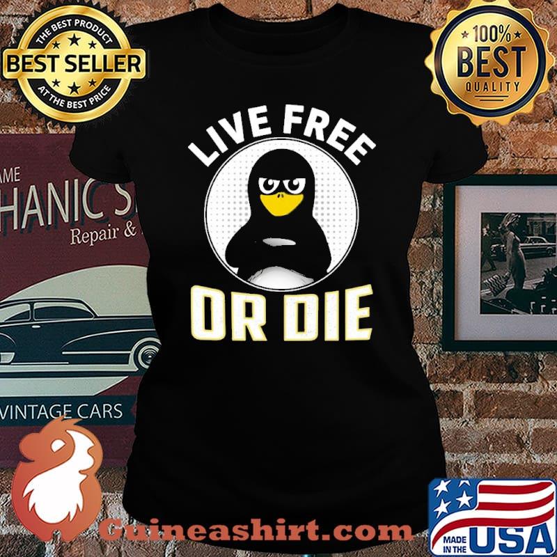 Live Free Or Die Linux Shirt Laides tee