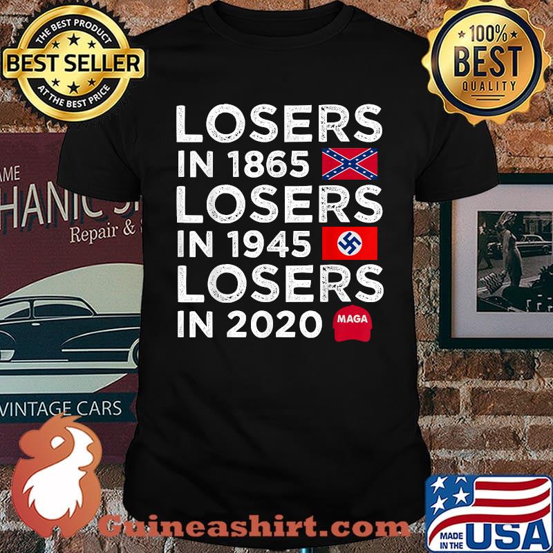 Losers In 1865 Losers In 1945 Losers In 2020 Flags T-Shirt