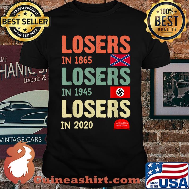 Losers In 1865 Losers In 1945 Losers in 2020 Vintage Retro T-Shirt (1)