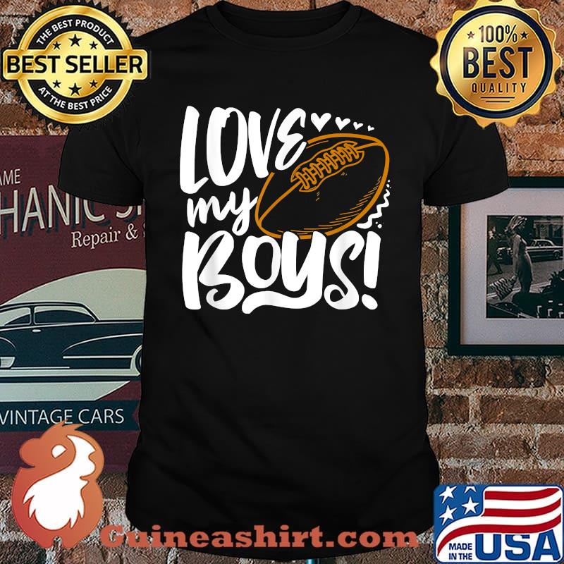 Love my boys football T-Shirt