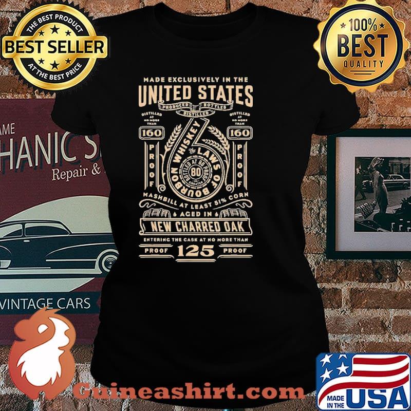 Made Exclusively in the United States Law of Bourbon Whiskey Shirt Laides tee