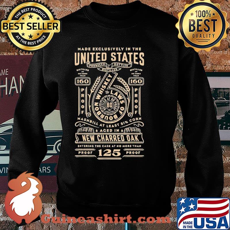 Made Exclusively in the United States Law of Bourbon Whiskey Shirt Sweater