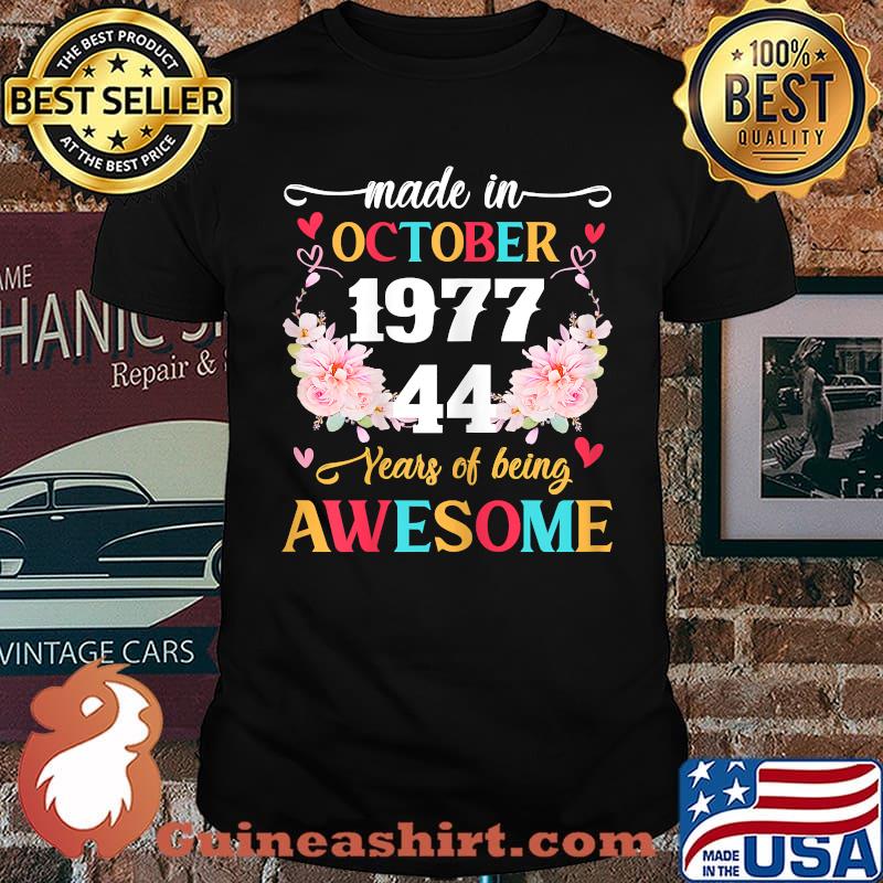 Made In October 1977 44 Years Of being Awesome Flower T-Shirt